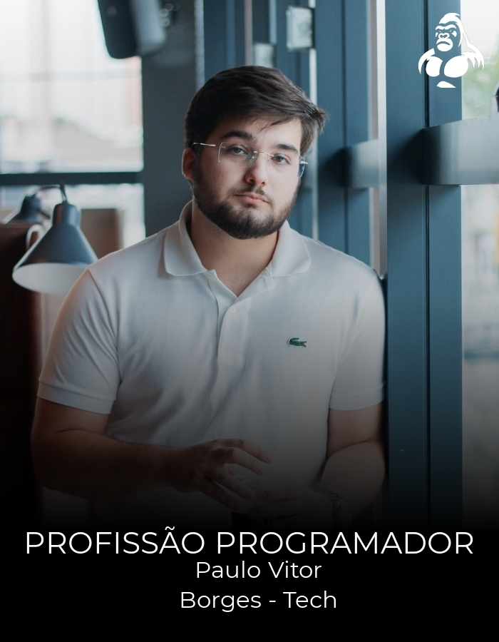 Profissão Programador - Paulo Vitor Borges - Tech