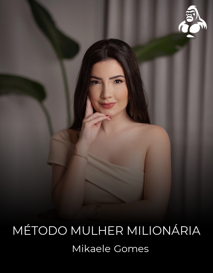 Método Mulher Milionária - Mikaele Gomes