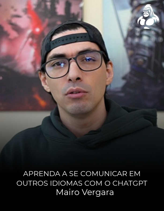 Aprenda a se Comunicar em Outros Idiomas com o ChatGPT - Mairo Vergara
